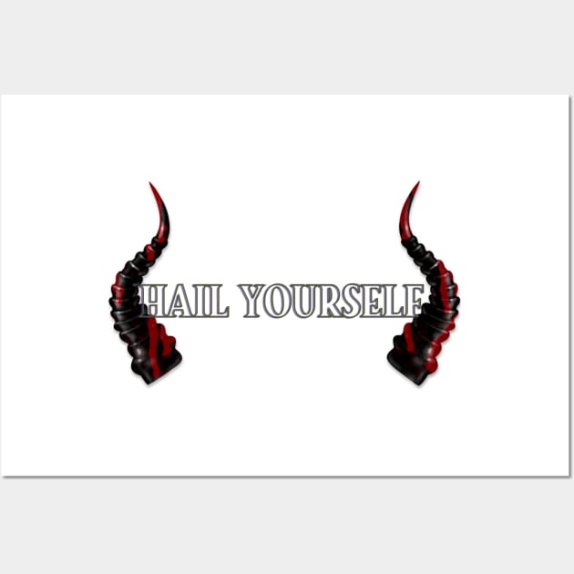 Hail yourself horns Wall Art by Hellbender Creations